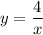 y=\dfrac{4}{x}