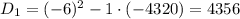 D_1=(-6)^2-1\cdot(-4320)=4356