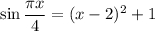 \sin \dfrac{\pi x}{4}=(x-2)^2+1