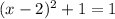 (x-2)^2+1=1