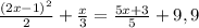 \frac{(2x-1)^2}{2} + \frac{x}{3} = \frac{5x+3}{5} +9,9