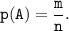 \tt p(A)=\dfrac{m}{n}.