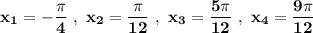 \bf x_1=-\dfrac{\pi }{4}\ ,\ x_2=\dfrac{\pi }{12}\ ,\ x_3=\dfrac{5\pi }{12}\ ,\ x_4=\dfrac{9\pi }{12}