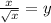 \frac{x}{\sqrt{x} } =y