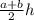 \frac{a+b}{2} h