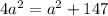 4a {}^{2} = a {}^{2} + 147