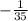 -\frac{1}{35}