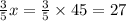 \frac{3}{5} x = \frac{3}{5} \times 45 = 27