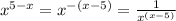 x^{5-x} = x^{-(x-5)}=\frac{1}{x^{(x-5)}}