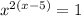 x^{2(x-5)} = 1