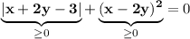 \underbrace{\bf |x+2y-3|}_{\geq 0}+\underbrace{\bf (x-2y)^2}_{\geq 0}=0